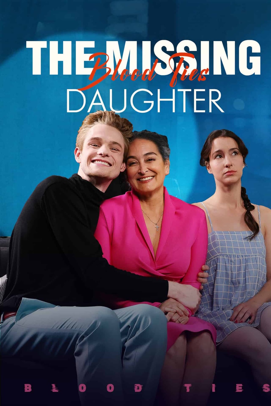 Blood Ties: The Missing Daughter short-drama poster