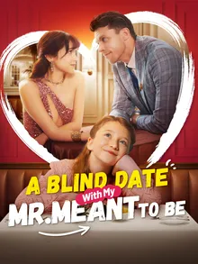 A Blind Date with my Mr. Meant-to-Be short-drama poster