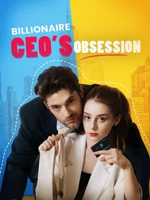 Billionaire CEO’s Obsession short-drama poster