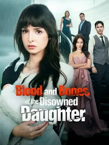 Blood and Bones of the Disowned Daughter short-drama poster