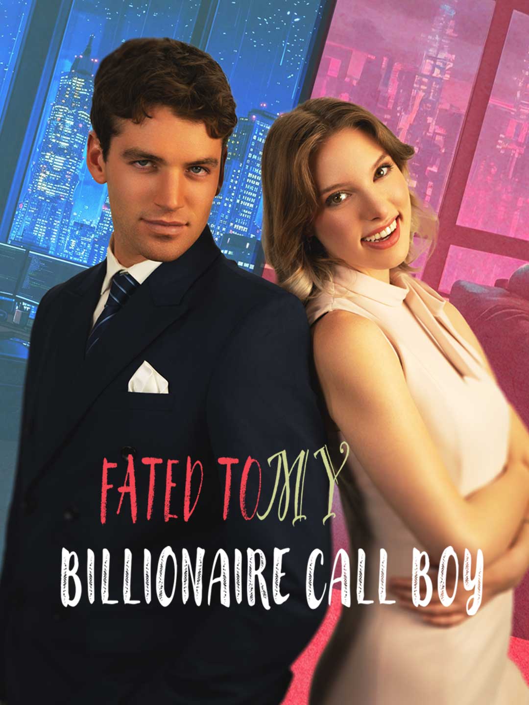 Fated To My Billionaire Call Boy short-drama poster