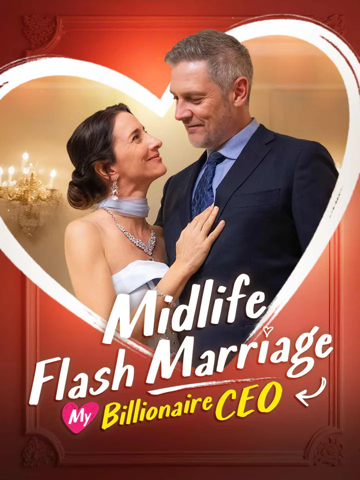 Midlife Flash Marriage: My Billionaire CEO short-drama poster