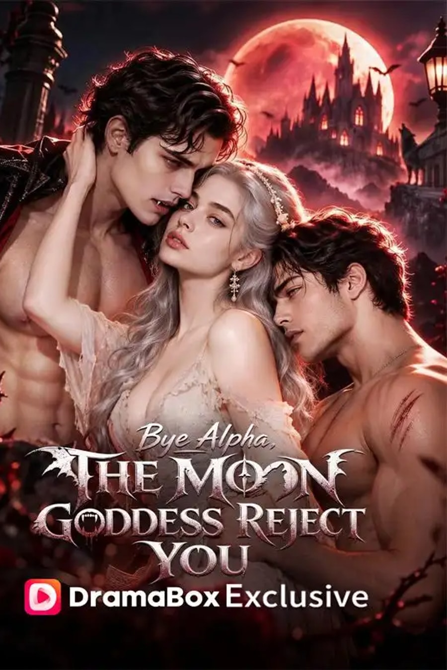 Bye Alpha, the Moon Goddess Rejects You short-drama poster