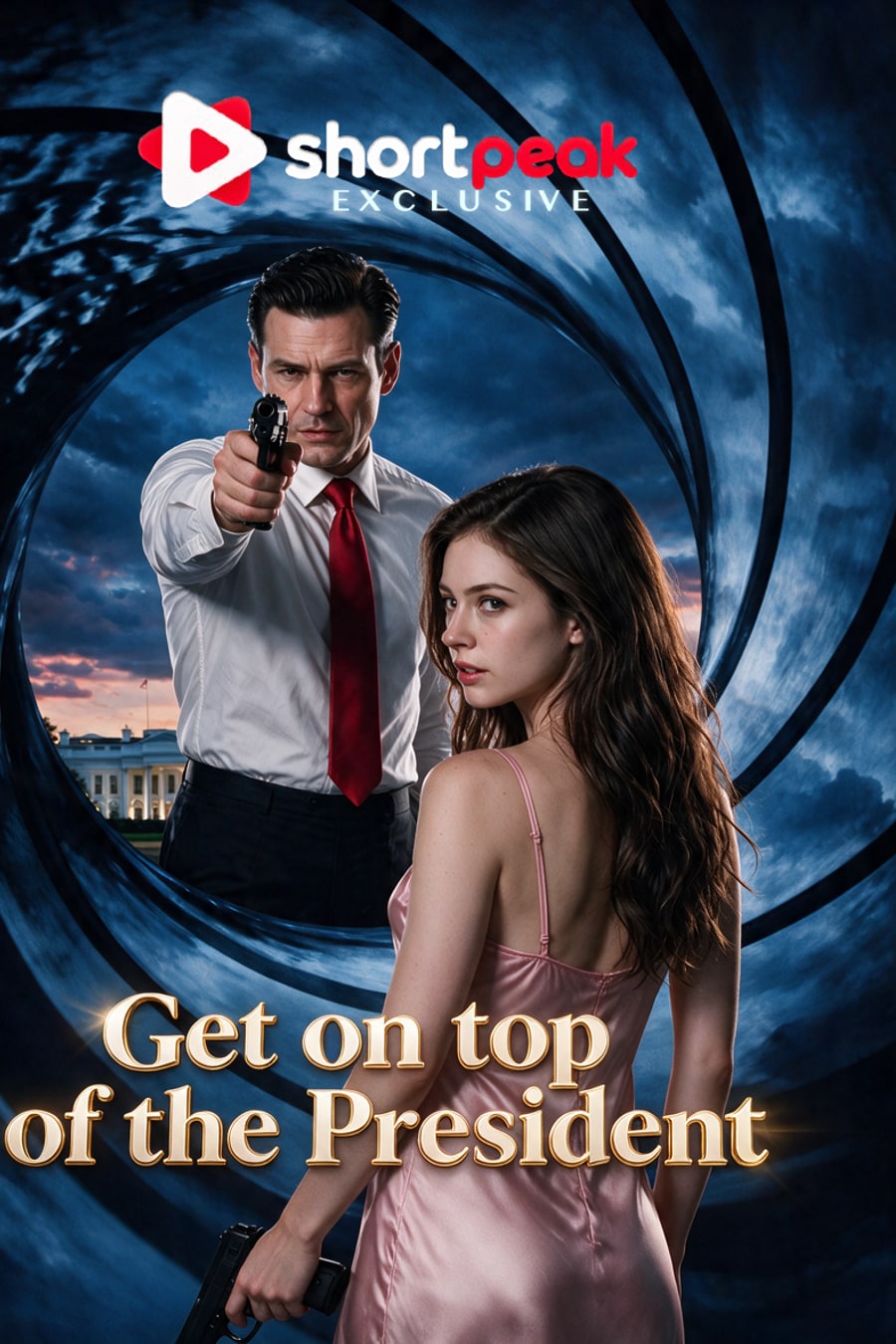 Get on top of the President short-drama poster