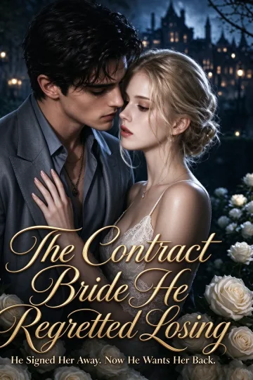 The Contract Bride He Regretted Losing poster